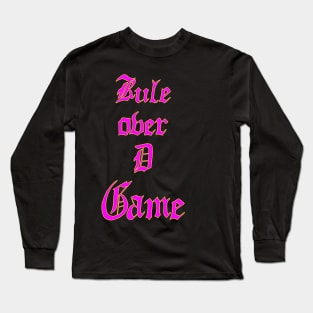 rule over the game Long Sleeve T-Shirt